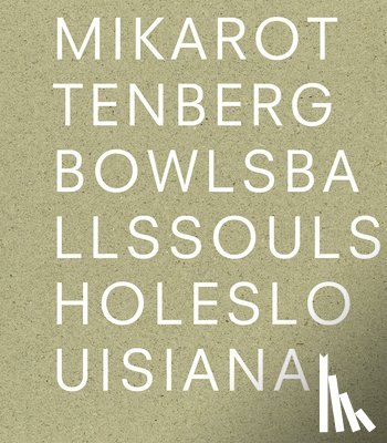  - Mika Rottenberg: Bowls Balls Souls Holes