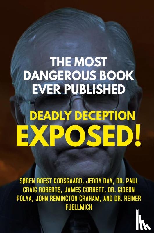 Korsgaard, SÃ¸ren Roest, Roberts, Dr, Corbett, James - The Most Dangerous Book Ever Published
