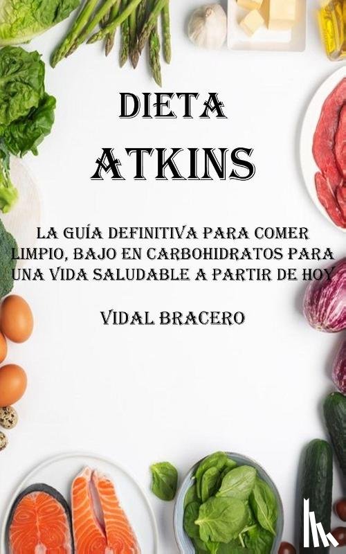 Bracero, Vidal - Dieta Atkins