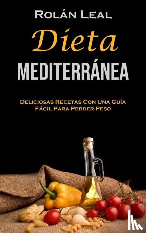 Leal, Rolán - Dieta Mediterránea