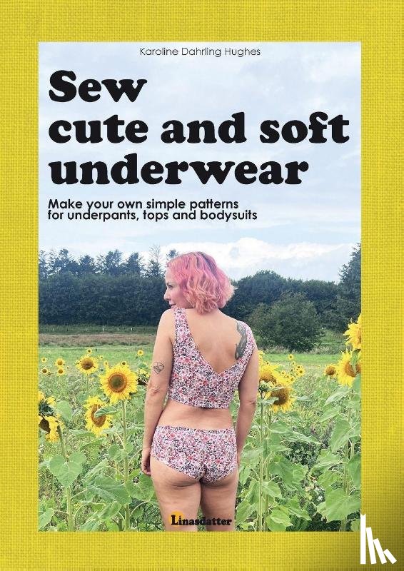 Hughes, Karoline Dahrling - Sew cute and soft underwear