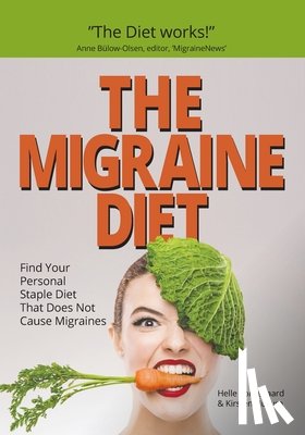Husum, Kirsten - The Migraine Diet: Find Your Personal Staple Diet That Does Not Cause Migraines