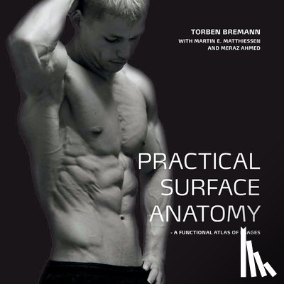 Ahmed, Meraz - Practical Surface Anatomy: a functional atlas of images