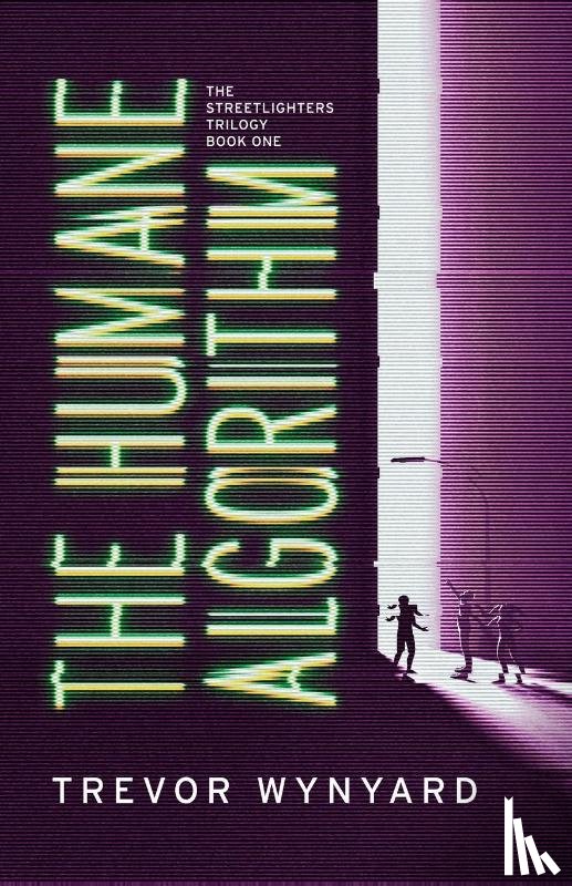 Wynyard, Trevor - The Humane Algorithm