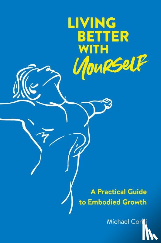 Conti, Michael - Living Better with Yourself