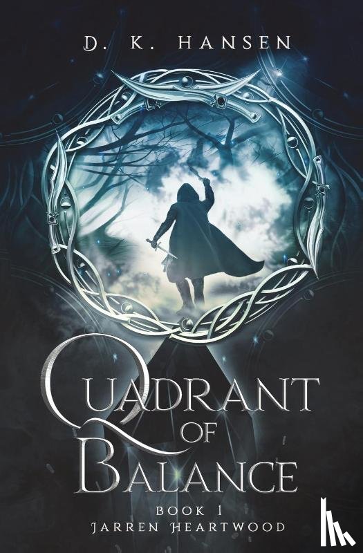 Hansen, D K - Jarren Heartwood, Quadrant of Balance Book 1