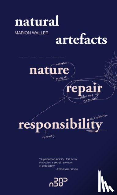 Waller, Marion - Natural Artefacts: Nature, Repair, Responsibility