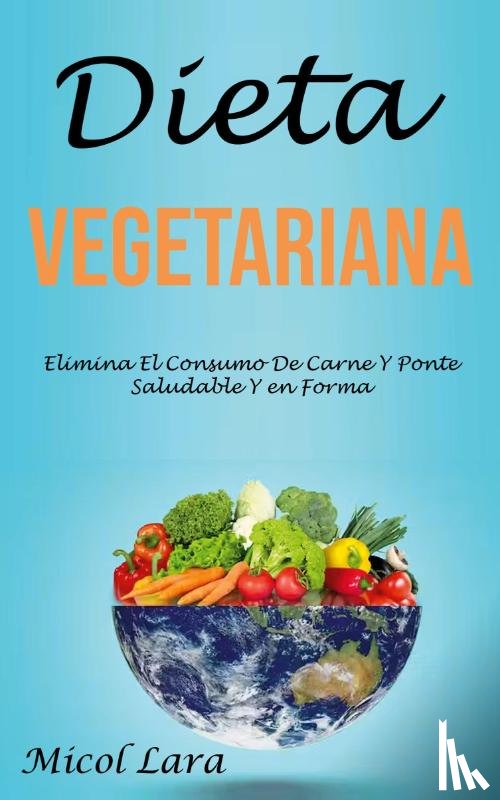 Lara, Micol - Dieta Vegetariana