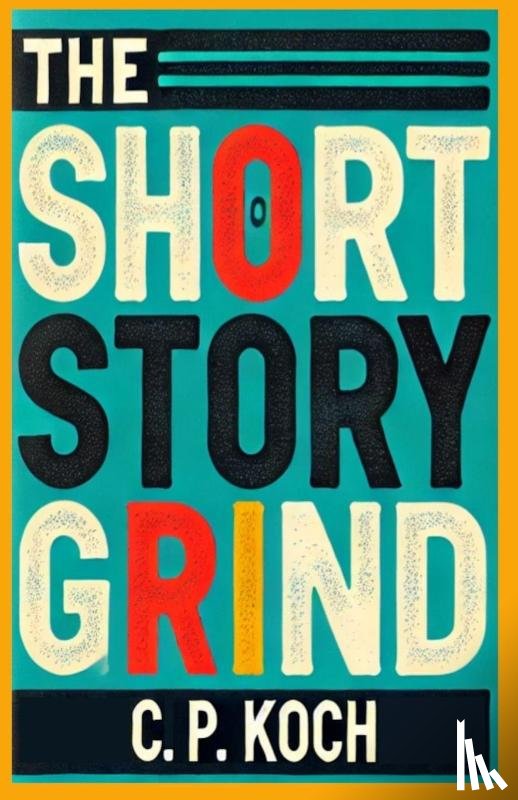 Koch, Christian Peter - The Short Story Grind
