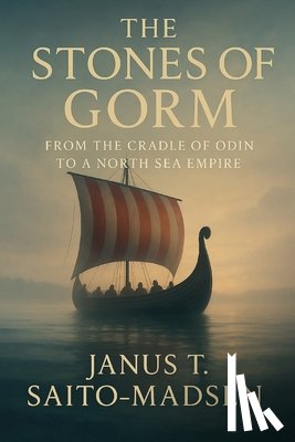 Saito-Madsen, Janus T. - The Stones of Gorm