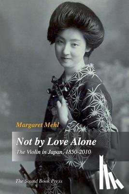 Mehl, Margaret - Not by Love Alone