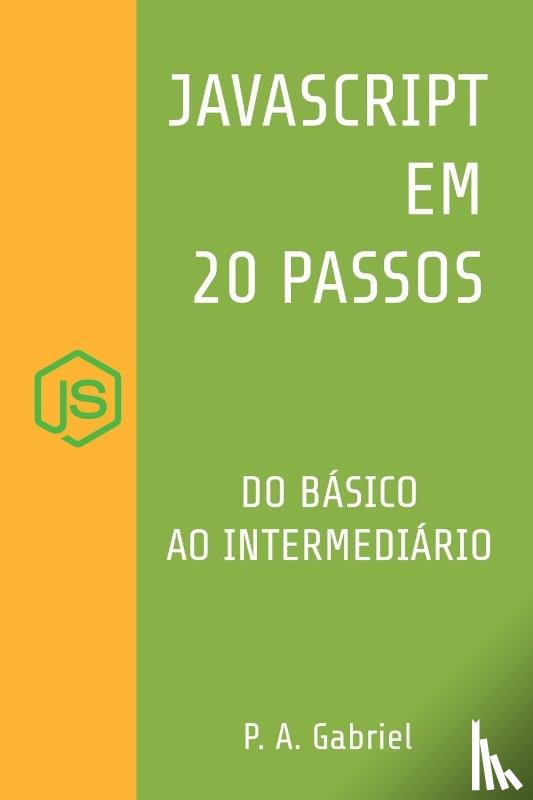 Gabriel, P A - JavaScript em 20 Passos