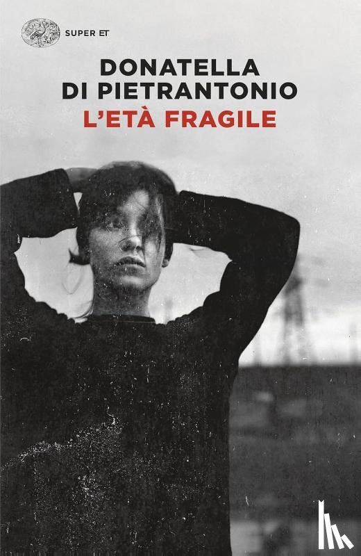 Di Pietrantonio, Donatella - L'età fragile