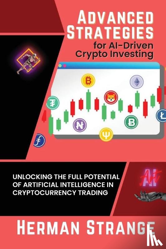 Strange, Herman - Advanced Strategies for AI-Driven Crypto Investing