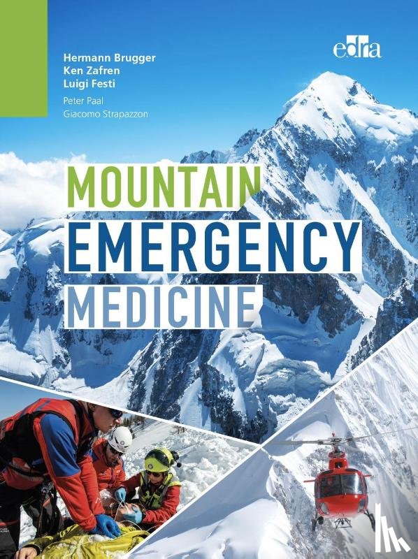 Brugger, Hermann, Zafren, Ken, Festi, Luigi, Paal, Peter - Mountain Emergency Medicine