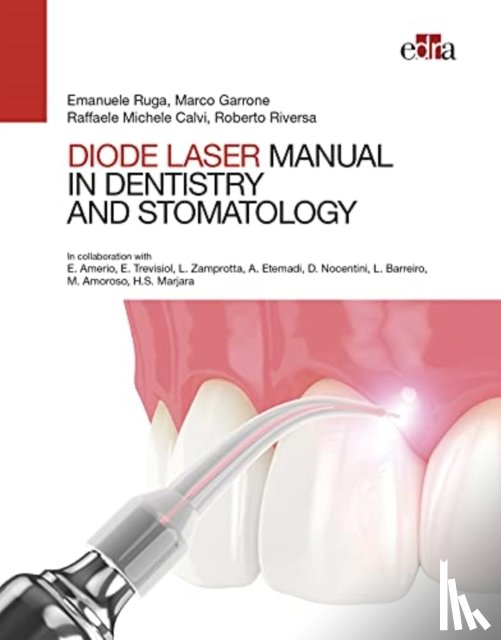Ruga, Emanuele, Trevisiol, E., Garrone, Marco, Calvi, Raffaele Michele - Manual of Diode Laser in Dentistry and Stomatology