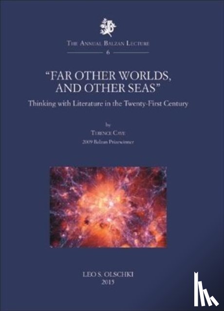 Cave, Terence - "Far Other Worlds, and Other Seas": Thinking with Literature in the Twenty-First Century
