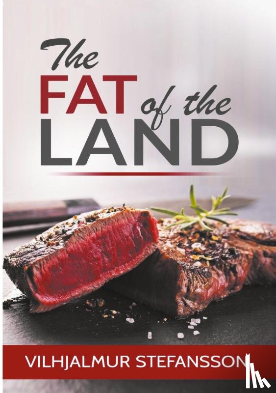 Stefansson, Vilhjalmur - The Fat of the Land