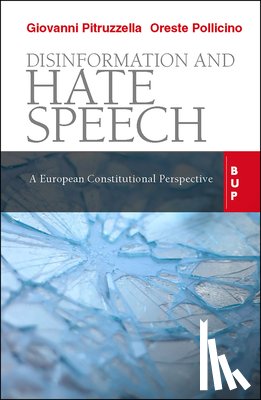 Pitruzzella, Giovanni, Pollicino, Oreste - Disinformation and Hate Speech