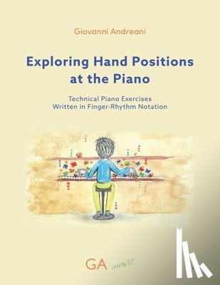 Andreani, Giovanni - Exploring Hand Positions at the Piano