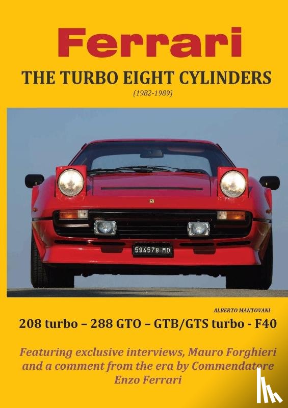 Mantovani, Alberto - Ferrari THE TURBO EIGHT CYLINDERS (1982-1989)