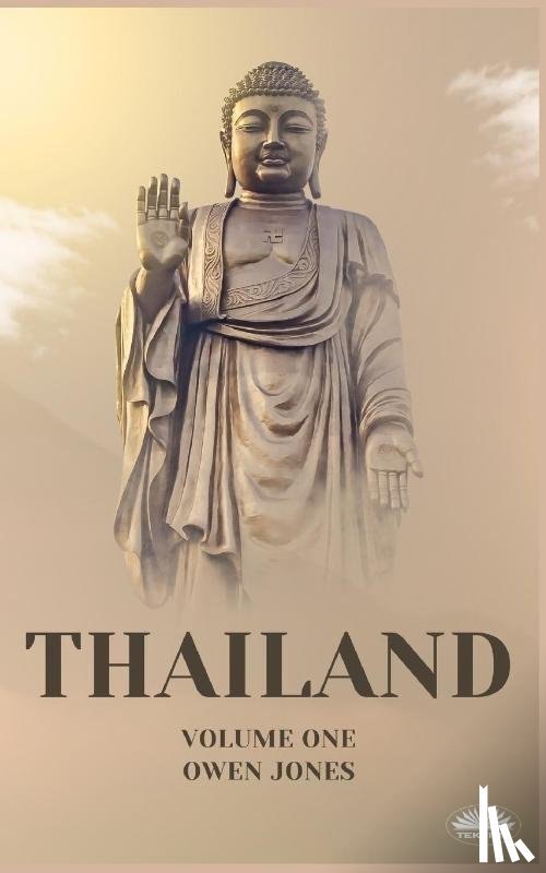 Jones, Owen - Thailand - Unlocking The Secrets Of The Land Of Smiles