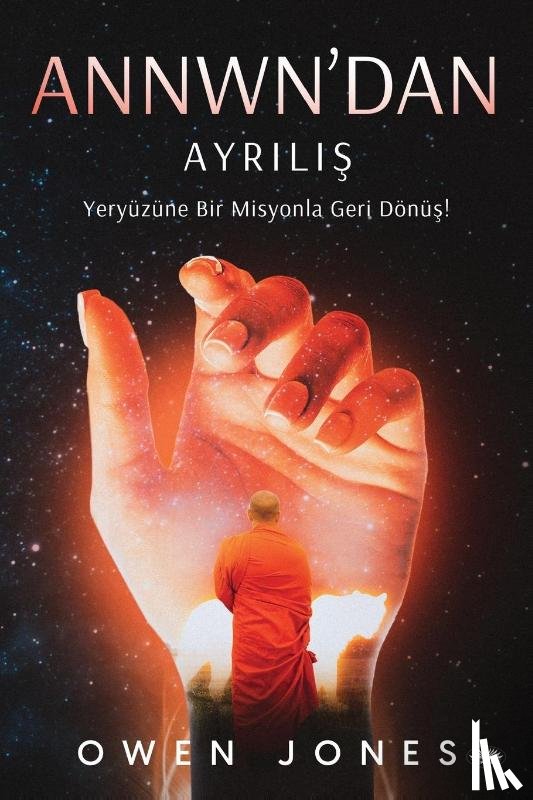 Jones, Owen - Annwn'dan Ayrili¿ - Yeryüzüne Bir Misyonla Geri Dönü¿!
