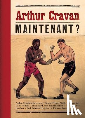 Guigon, Emmanuel - Arthur Cravan: Maintenant?