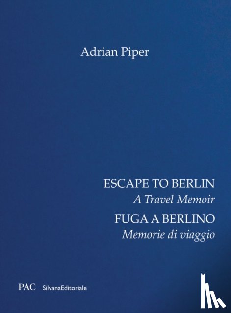 Piper, Adrian - Escape to Berlin