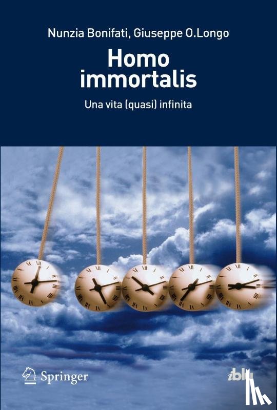 Bonifati, Nunzia, Longo, Giuseppe O. - Homo immortalis