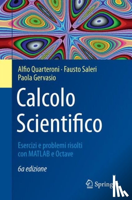 Quarteroni, Alfio, Saleri, Fausto, Gervasio, Paola - Calcolo Scientifico