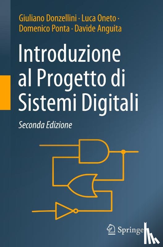 Donzellini, Giuliano, Oneto, Luca, Ponta, Domenico, Anguita, Davide - Introduzione al Progetto di Sistemi Digitali