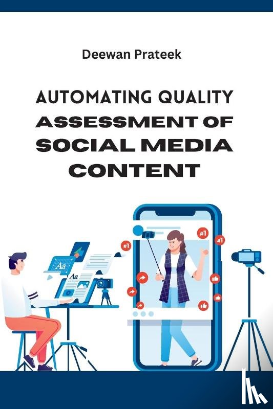 Prateek, Deewan - Automating Quality Assessment of Social Media Content