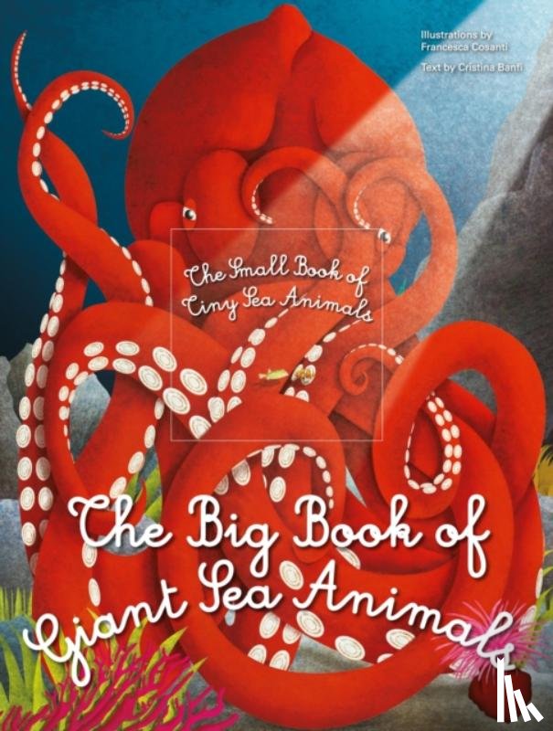 - The Big Book of Giant Sea Creatures, The Small Book of Tiny Sea Creatures