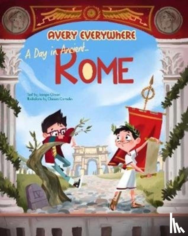 Jacopo Olivieri, Clarissa Corradin - Avery Everywhere - A Day in Ancient Rome