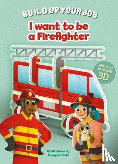  - I Want to be a Firefighter