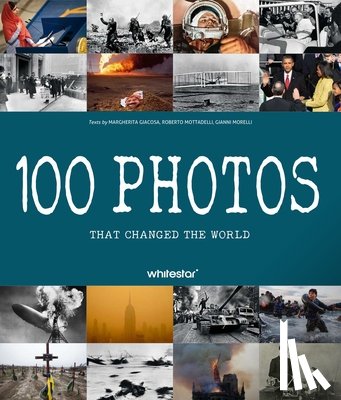 Mottadelli, Roberto - 100 Photos That Changed the World