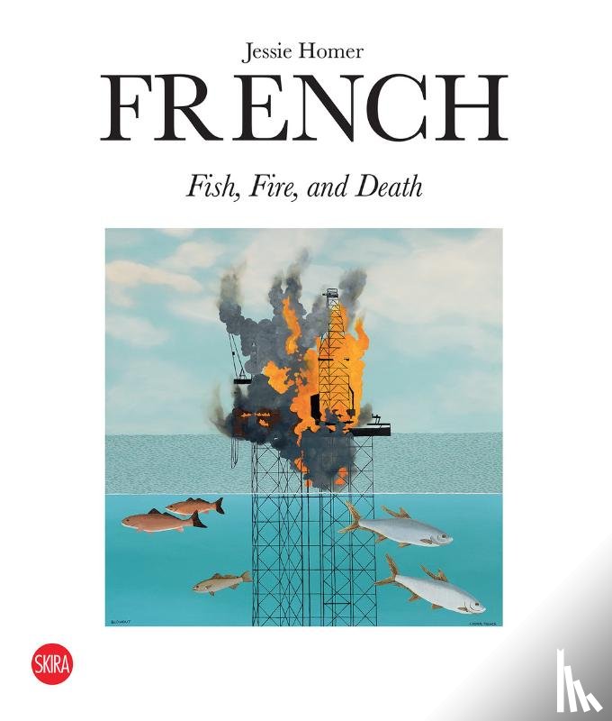 Bonami, Francesco, Farr, Louise, Sudul Edwards, Jennifer - Jessie Homer French: Fire, Fish and Death