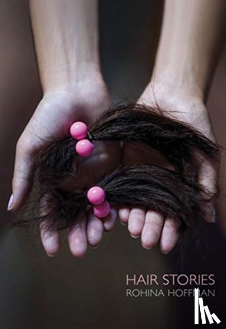Hoffman, Rohina - Rohina Hoffman: Hair Stories