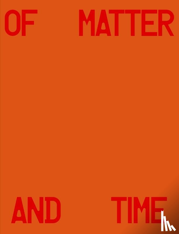 Hauptman, Michael - Michael Hauptman: Of Matter and Time