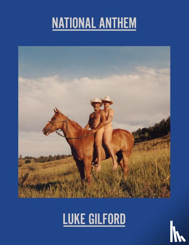 Gilford, Luke - Luke Gilford: National Anthem