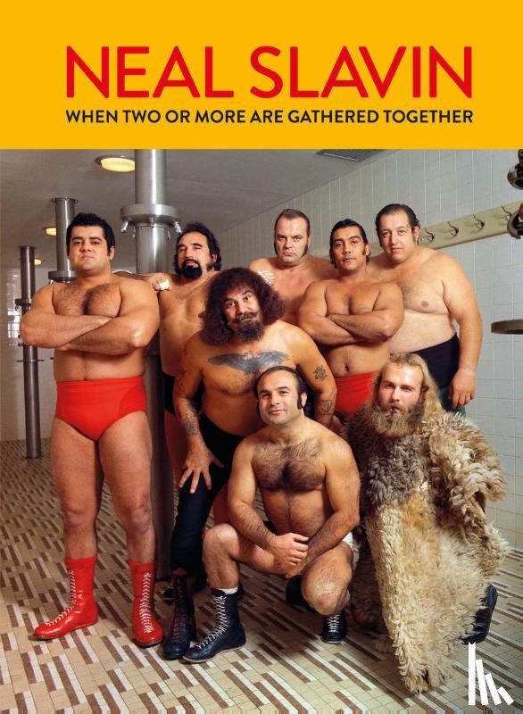 Slavin, Neal, Edited and with contributions by, Kevin Moore - Neal Slavin: When Two or More Are Gathered Together