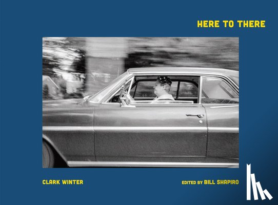  - Clark Winter: Here to There