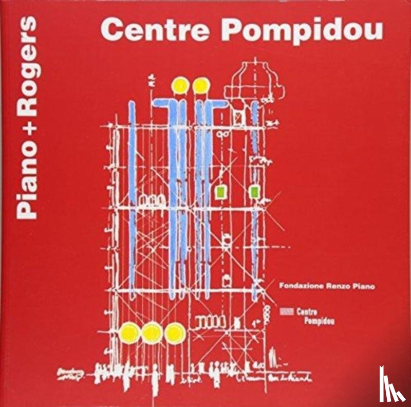 Renzo Piano, Richard Rogers - Centre Pompidou
