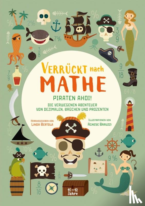  - Piraten ahoi! Die verwegenen Abenteuer von Dezimalen, Brüchen und Prozenten