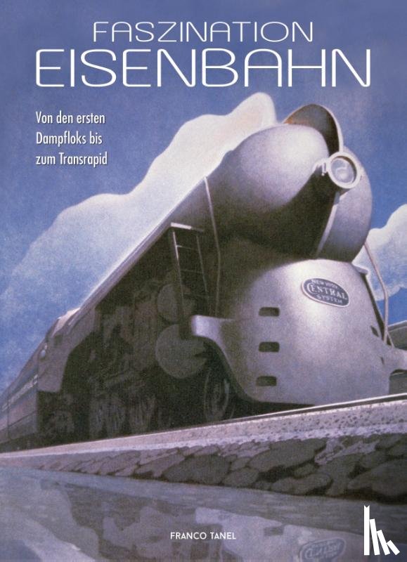 Tanel, Franco - Faszination Eisenbahn