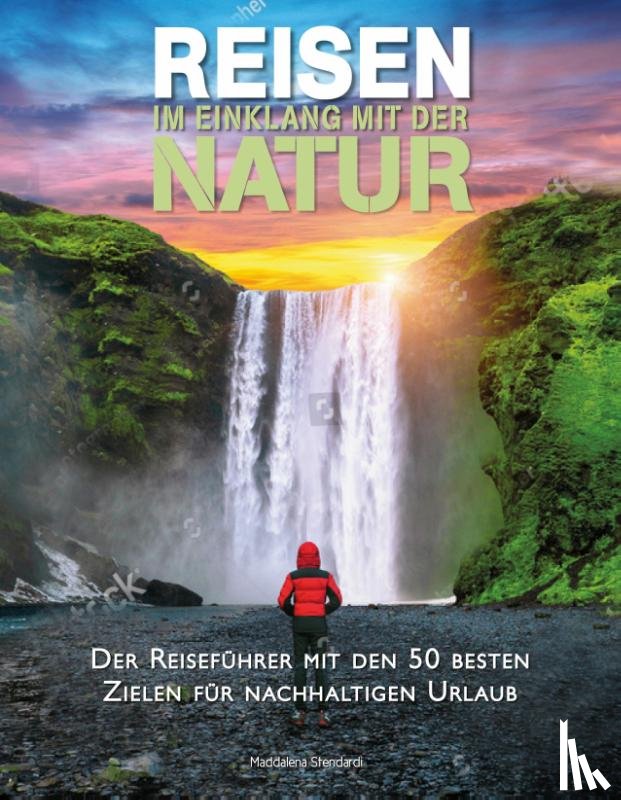 Stendardi, Maddalena - Reisen im Einklang mit der Natur