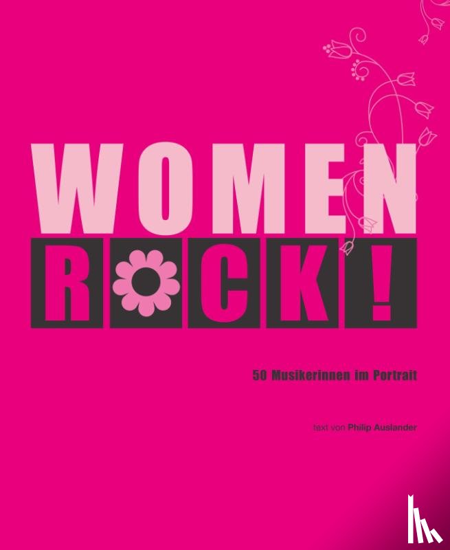 Auslander, Philip - Women Rock! 50 Musikerinnen im Portrait