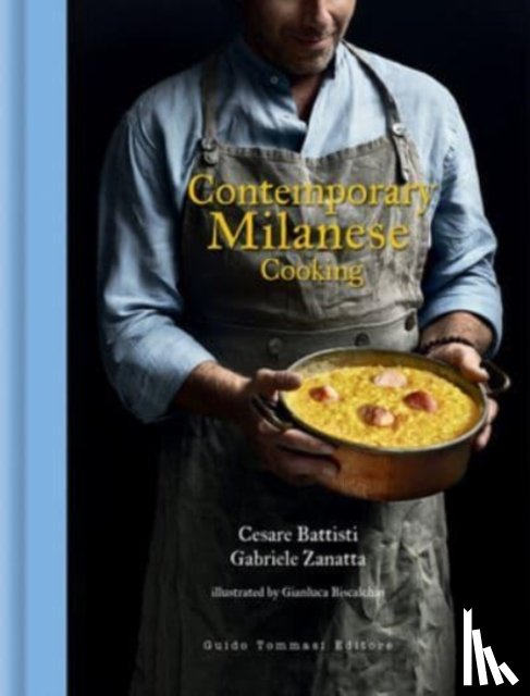 Battisti, Cesare, Zanatta, Gabriele - Contemporary Milanese Cooking