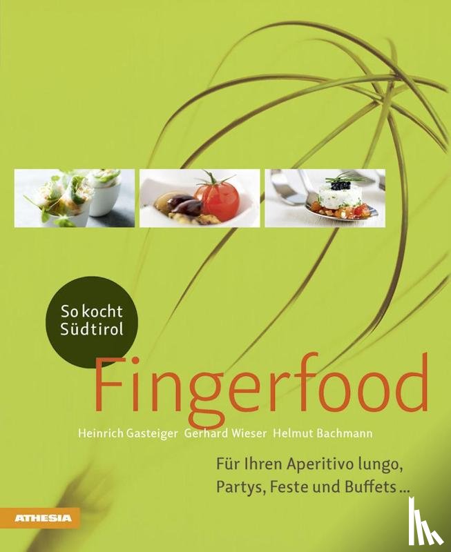 Wieser, Gerhard, Bachmann, Helmut, Gasteiger, Heinrich - Fingerfood